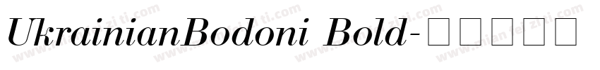 UkrainianBodoni Bold字体转换